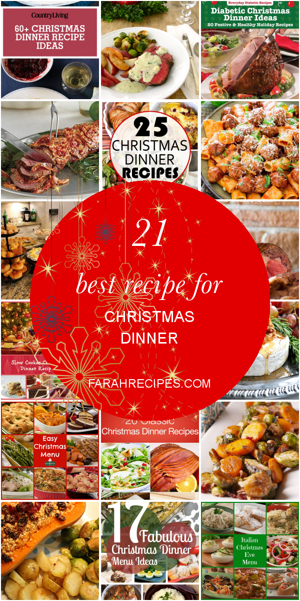 21 Best Recipe for Christmas Dinner Most Popular Ideas of All Time